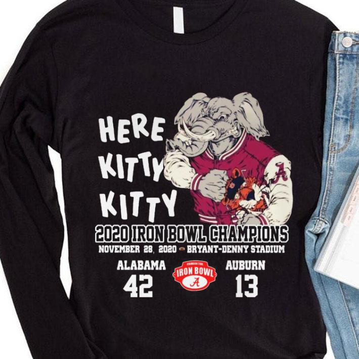 Original Alabama Crimson Tide Here Kitty Kitty 2020 Iron Bowl Champions shirt