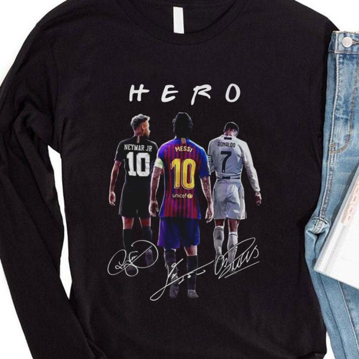 Original 10 Neymar 10 Messi Cr7 Ronaldo Hero Signatures shirt 3 Original 10 Neymar 10 Messi Cr7 Ronaldo Hero Signatures shirt