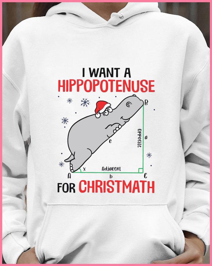 Hot Hippo I Want A Hippopotenuse For Christmath Math Christmas shirt 3 Hot Hippo I Want A Hippopotenuse For Christmath Math Christmas shirt