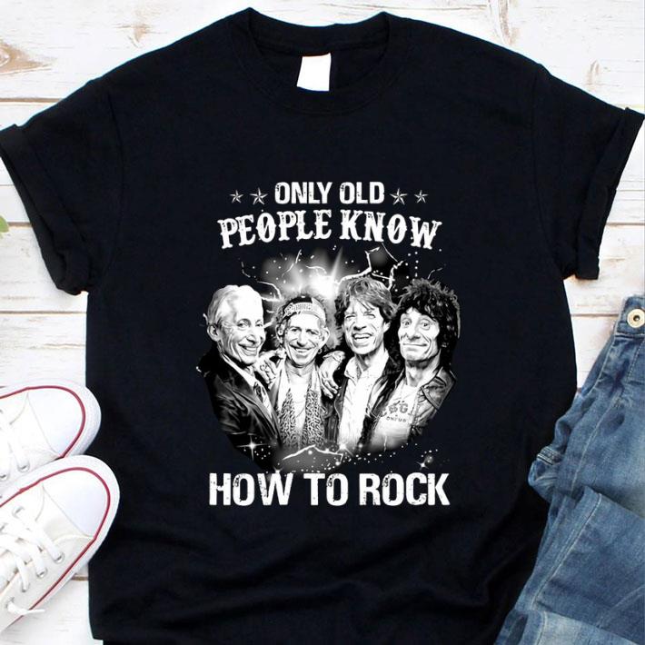 Premium Only Old People Know How To Rock The Rolling Stones shirt Premium Only Old People Know How To Rock The Rolling Stones shirt 1