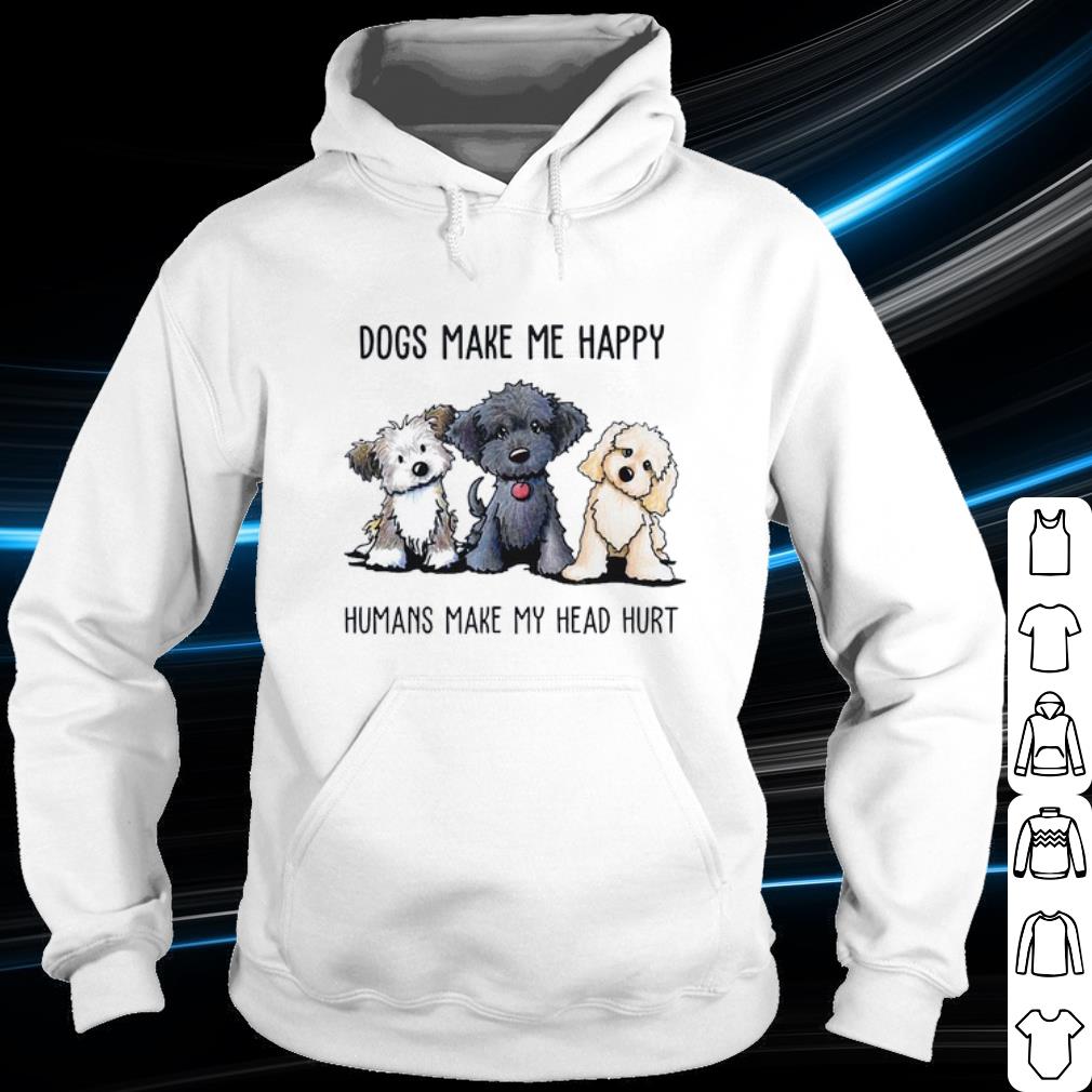 Best Yorkshire Terrier Dogs Make Me Happy Humans Make My Head Hurt shirt