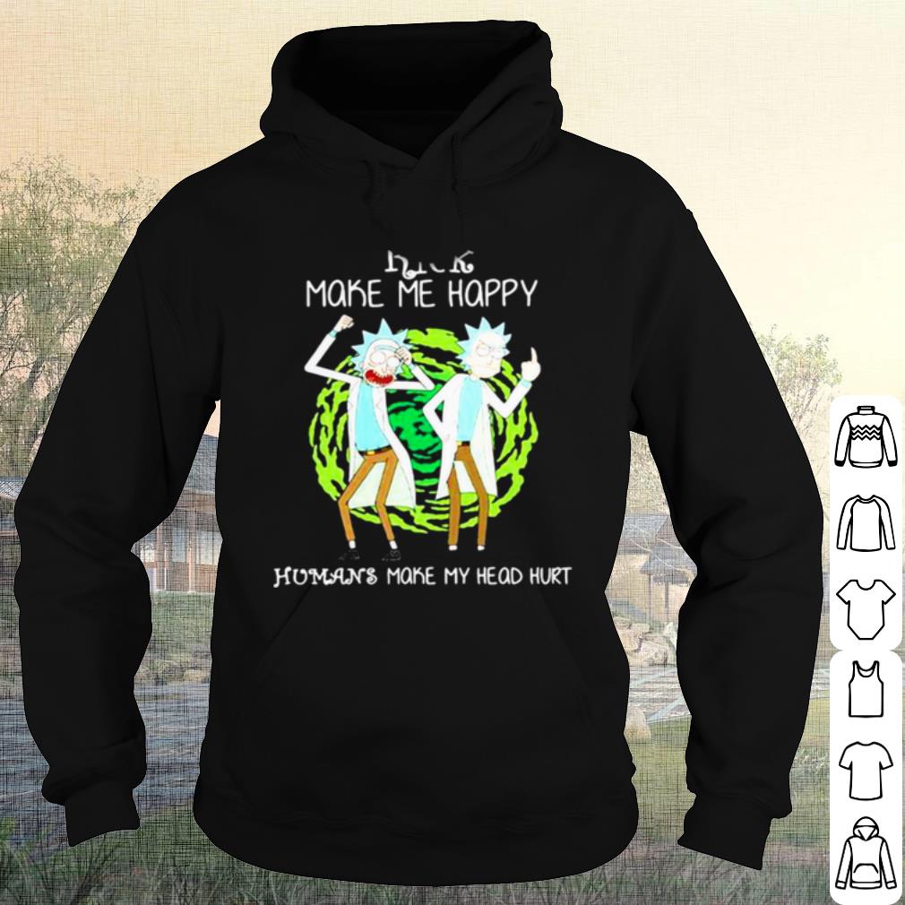 Official Rick Make Me Happy Humans Make My Heart Head Hurt shirt