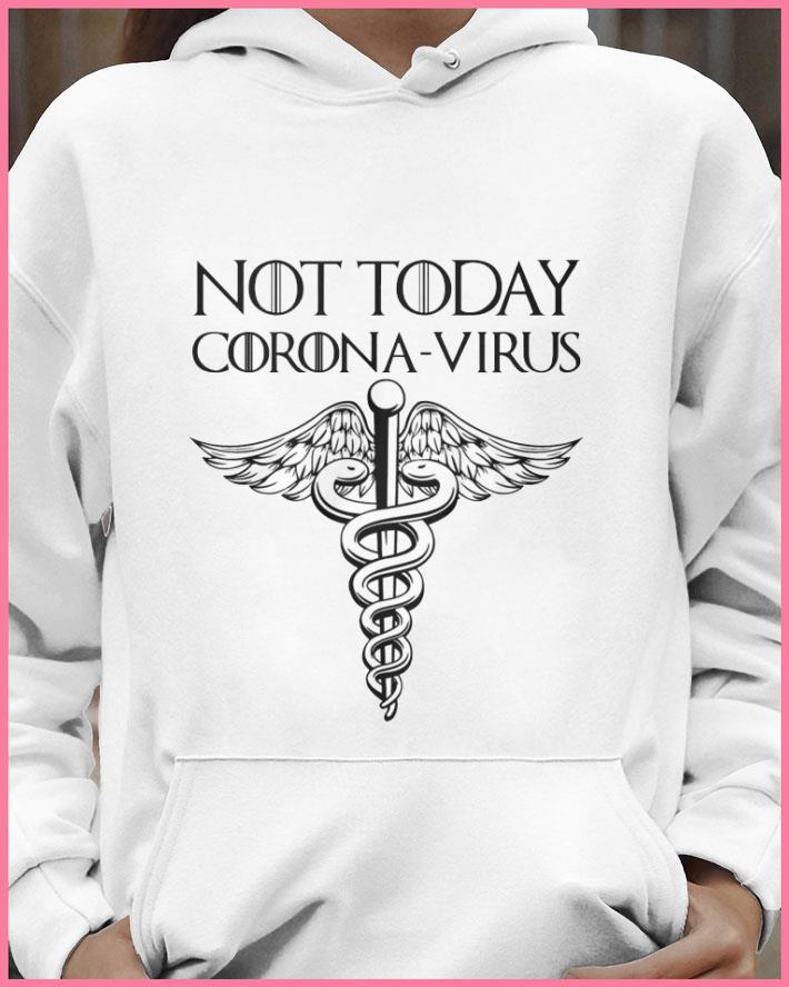 Original Not Today Corona-Virus GOT shirt 3 Original Not Today Corona-Virus GOT shirt