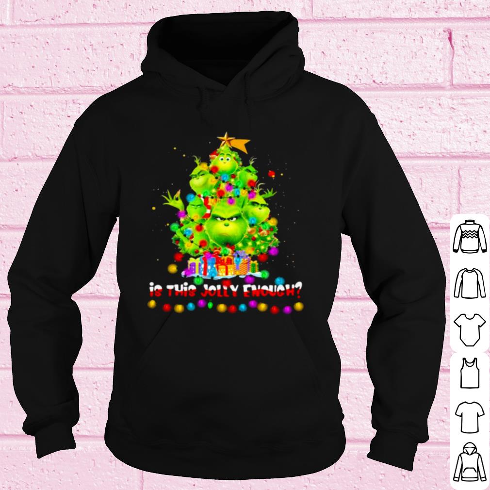 Best Is This Jolly Enough Lights Grinch Christmas Tree shirt