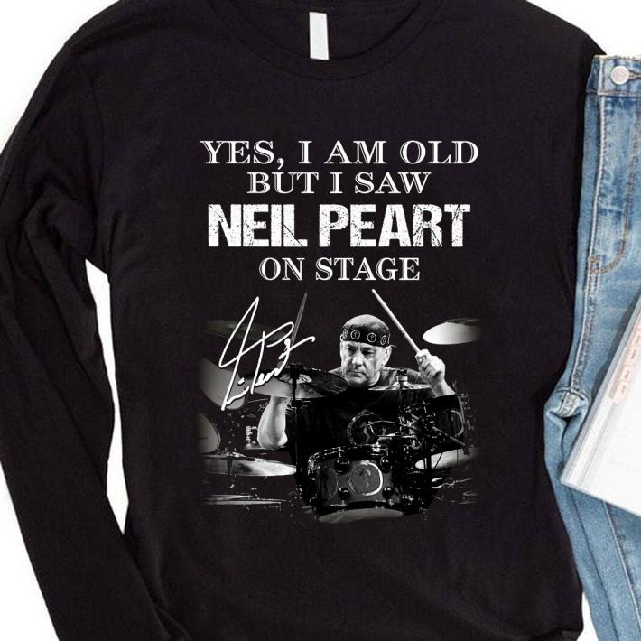 Funny Yes i am old but i saw Neil Peart Rush on stage signature shirt