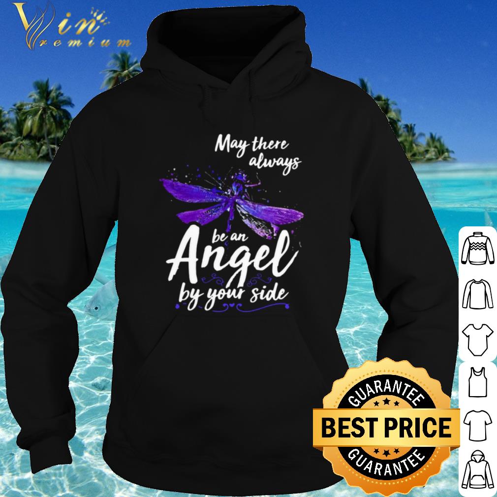 Nice May There Always Be An Angel By Your Side Dragonfly shirt