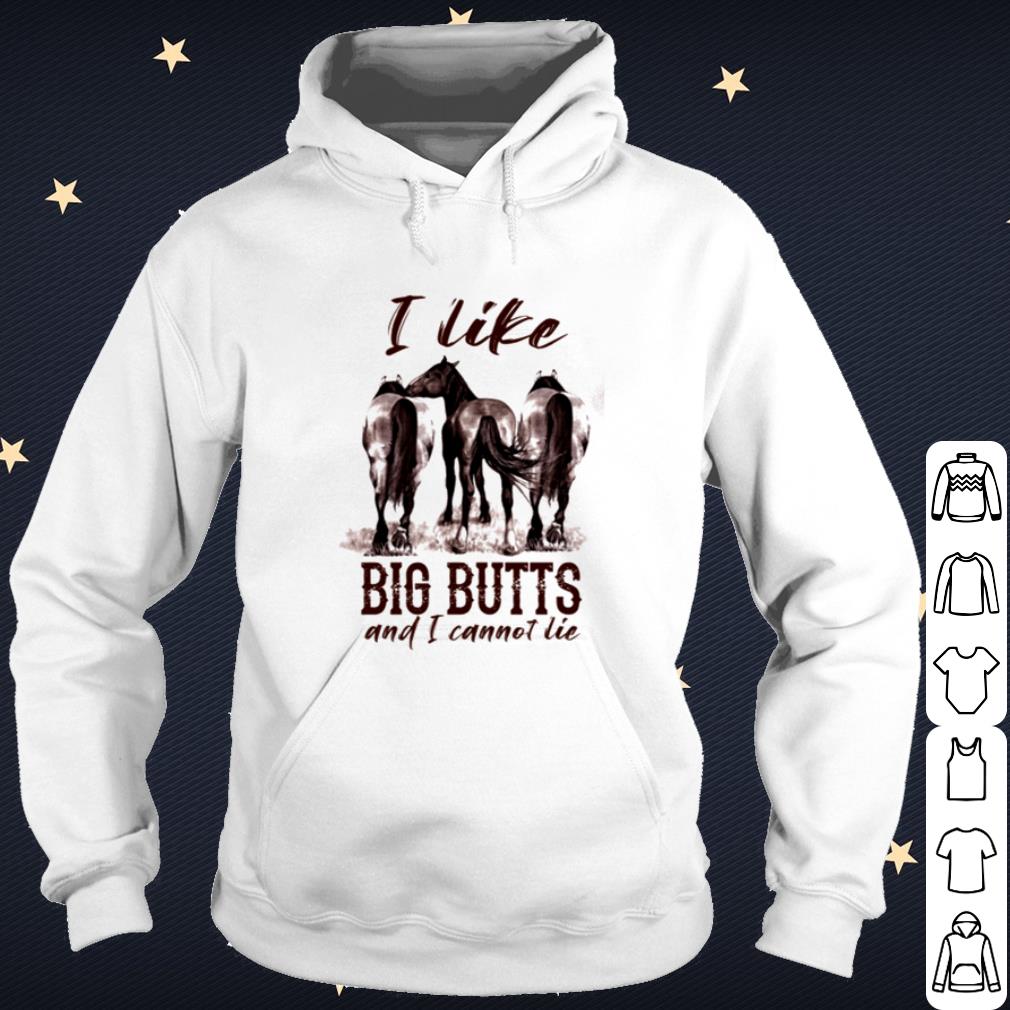 Pretty Horse I like big butts and I cannot lie shirt