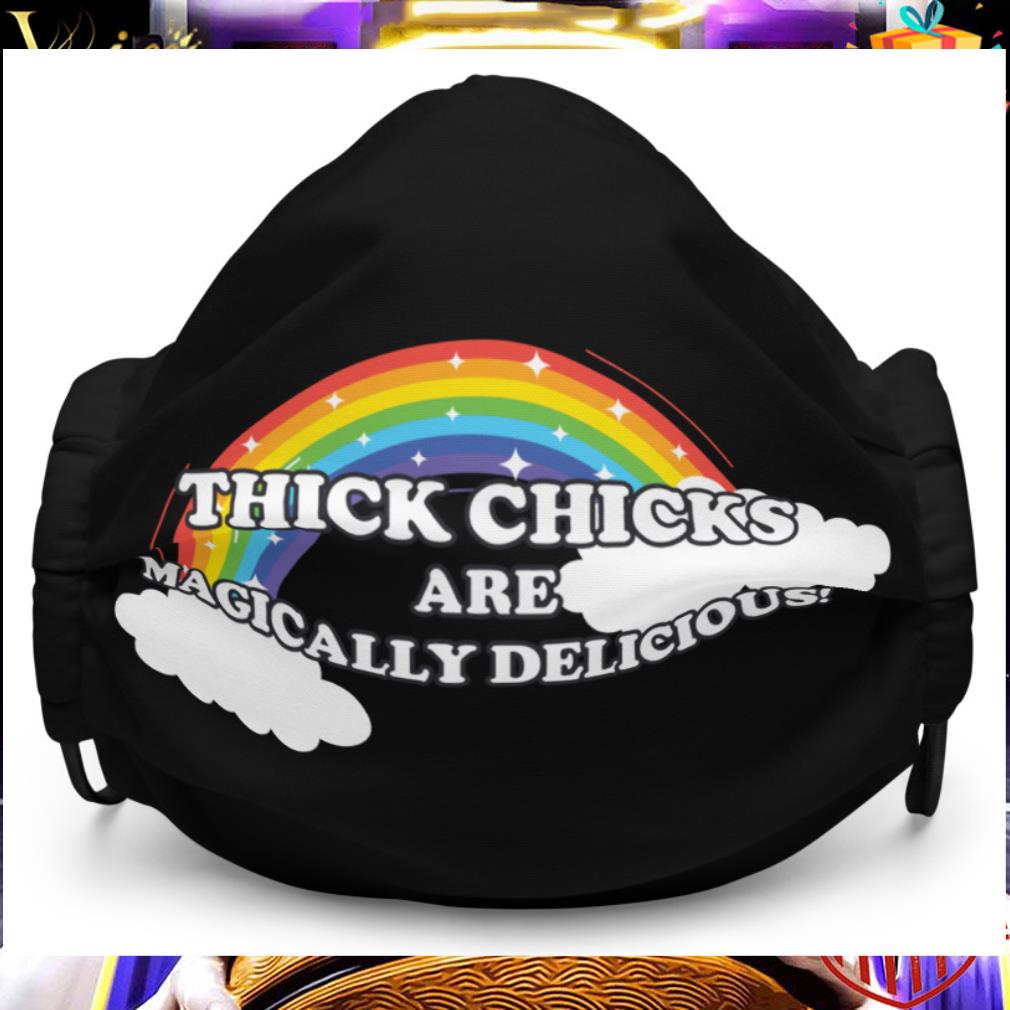 Thick chicks are magically delicious face mask