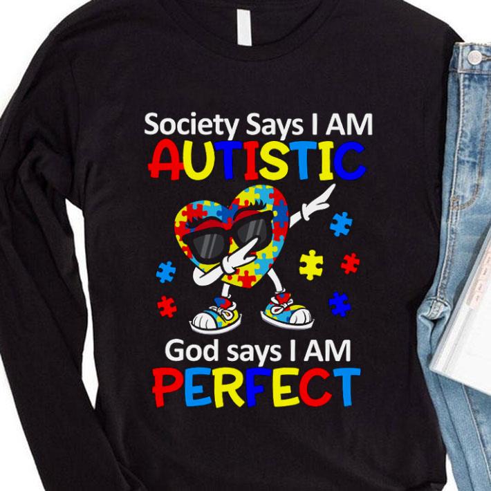 Awesome Dabbing Heart Autism Society Says I Am Autistic God Says I Am Perfect shirt 3 Awesome Dabbing Heart Autism Society Says I Am Autistic God Says I Am Perfect shirt