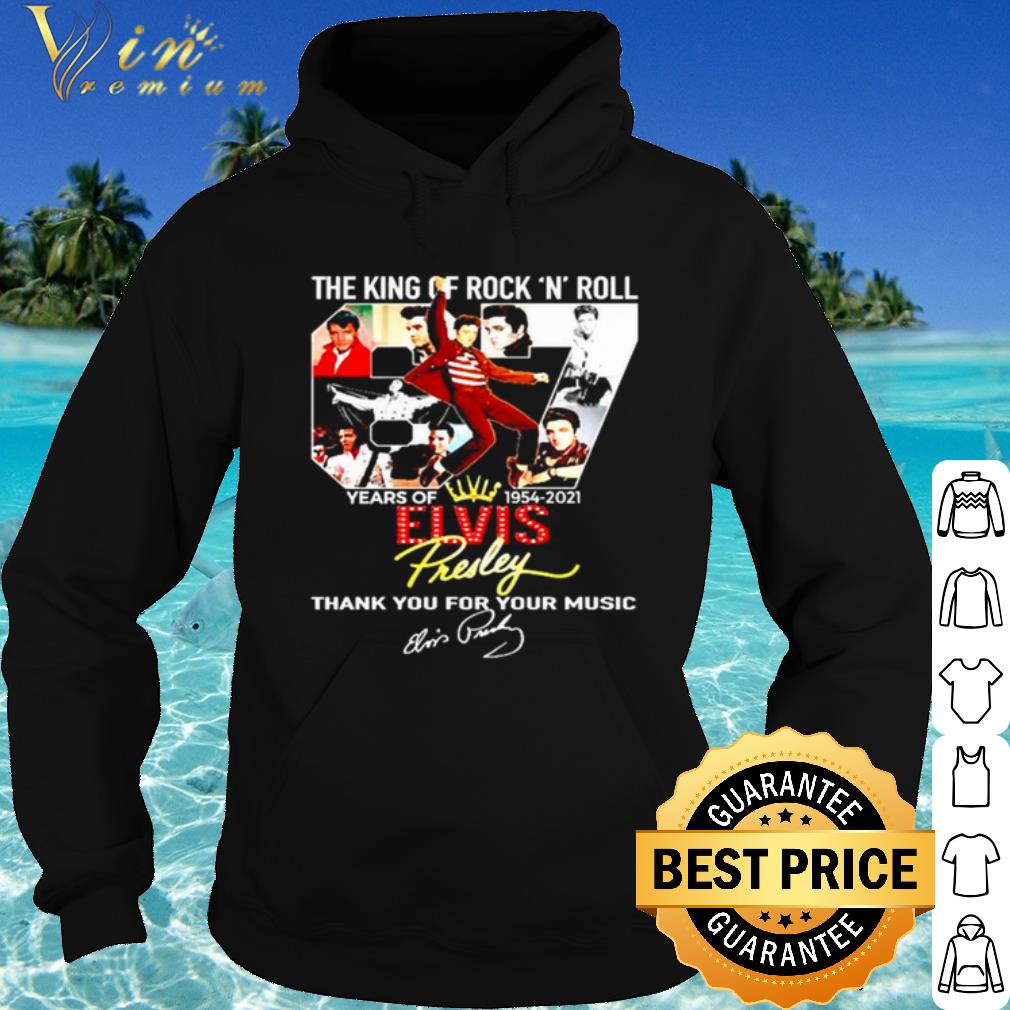 Official 67th Elvis Presley The King Of Rock Nroll Years Of 1954 2021 Signature shirt