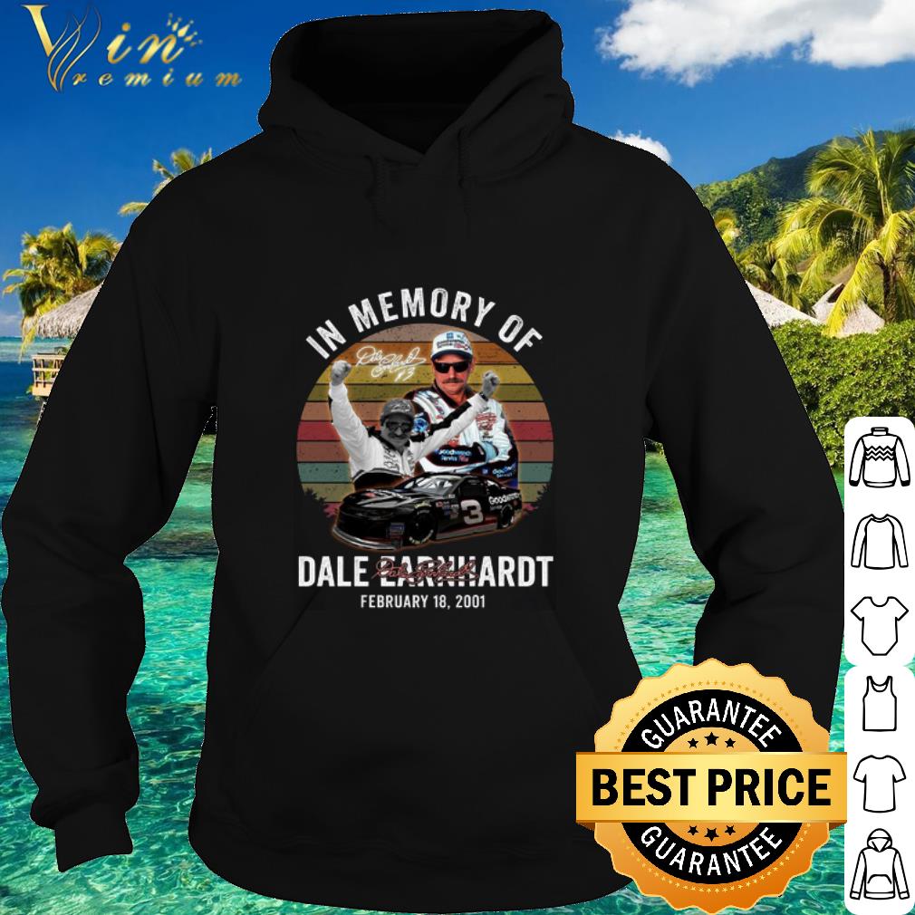 Premium Dale Earnhardt In Memory Of February 18 2001 Signature Vintage shirt