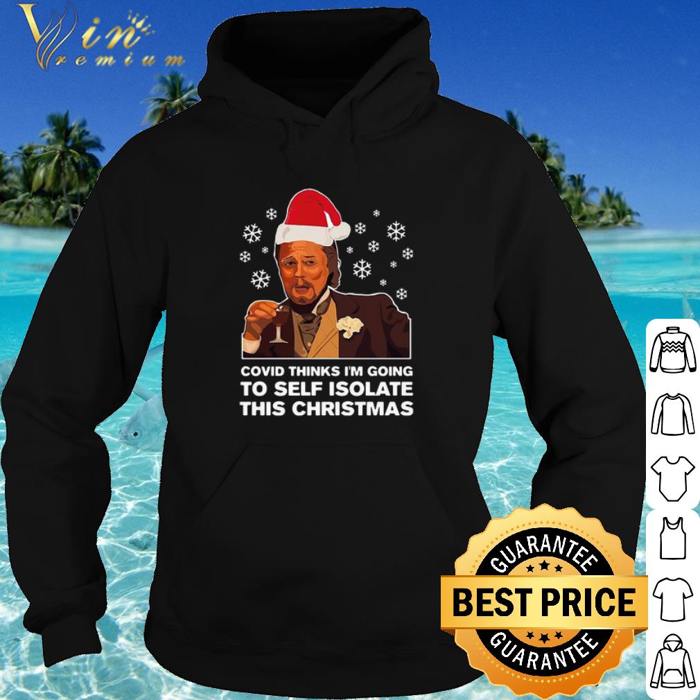 Nice Leonardo Dicaprio Covid Thinks I'm Going To Self Isolate This Christmas shirt