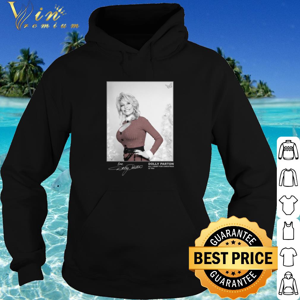 Nice Dolly Parton Signature All I Want for Christmas is you shirt