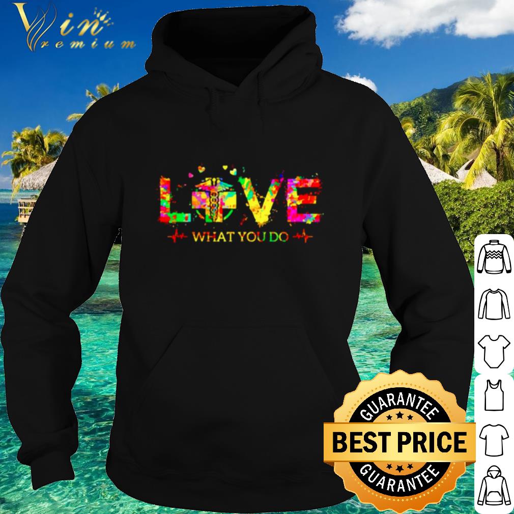 Best Love What You Do Radiologic Technologist Logo shirt