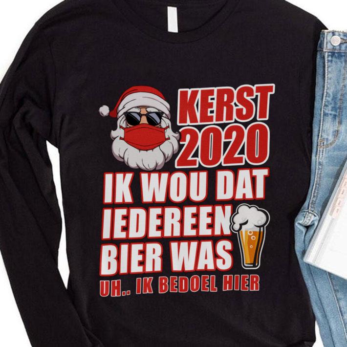 Awesome Christmas Santa Claus Kerst 2020 Ik Wou Dat Iedereen Bier shirt 3 Awesome Christmas Santa Claus Kerst 2020 Ik Wou Dat Iedereen Bier shirt