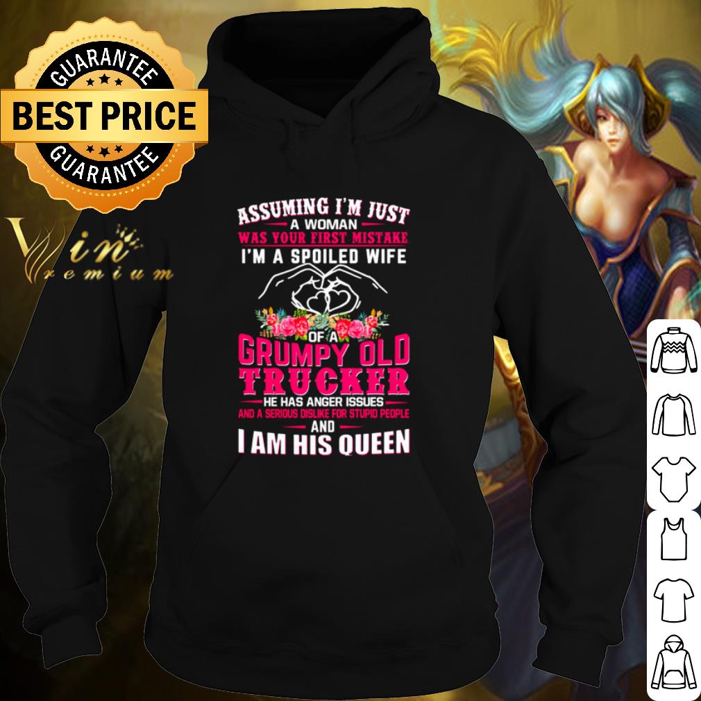 Premium Assuming I'm Just A Woman Was Your First Mistake I'm A Spoiled Wife shirt