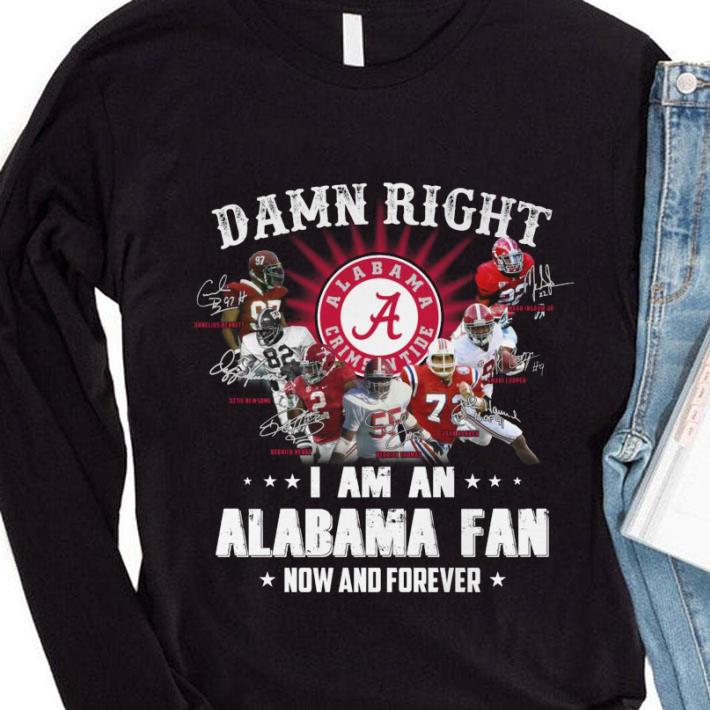 Premium Signatures Alabama Crimson Tide Damn Right I Am An Alabama Fan shirt 3 Premium Signatures Alabama Crimson Tide Damn Right I Am An Alabama Fan shirt