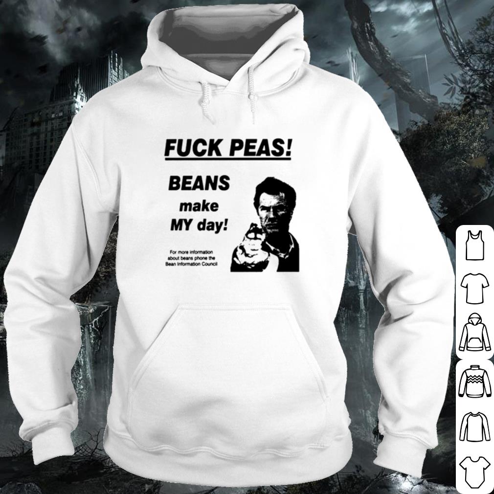 Premium Fuck peas Beans make my day shirt