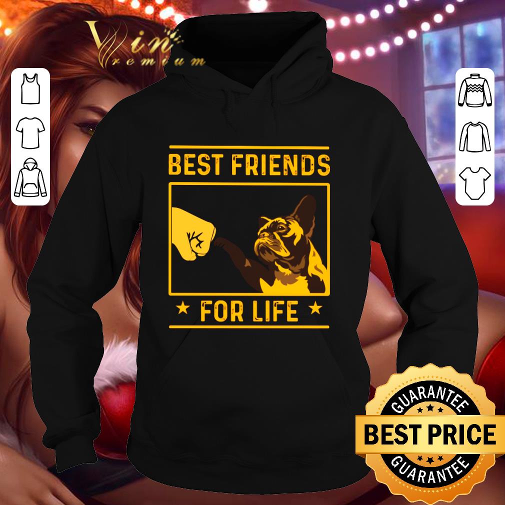 Funny Boston Terrier Best Friends For Life shirt