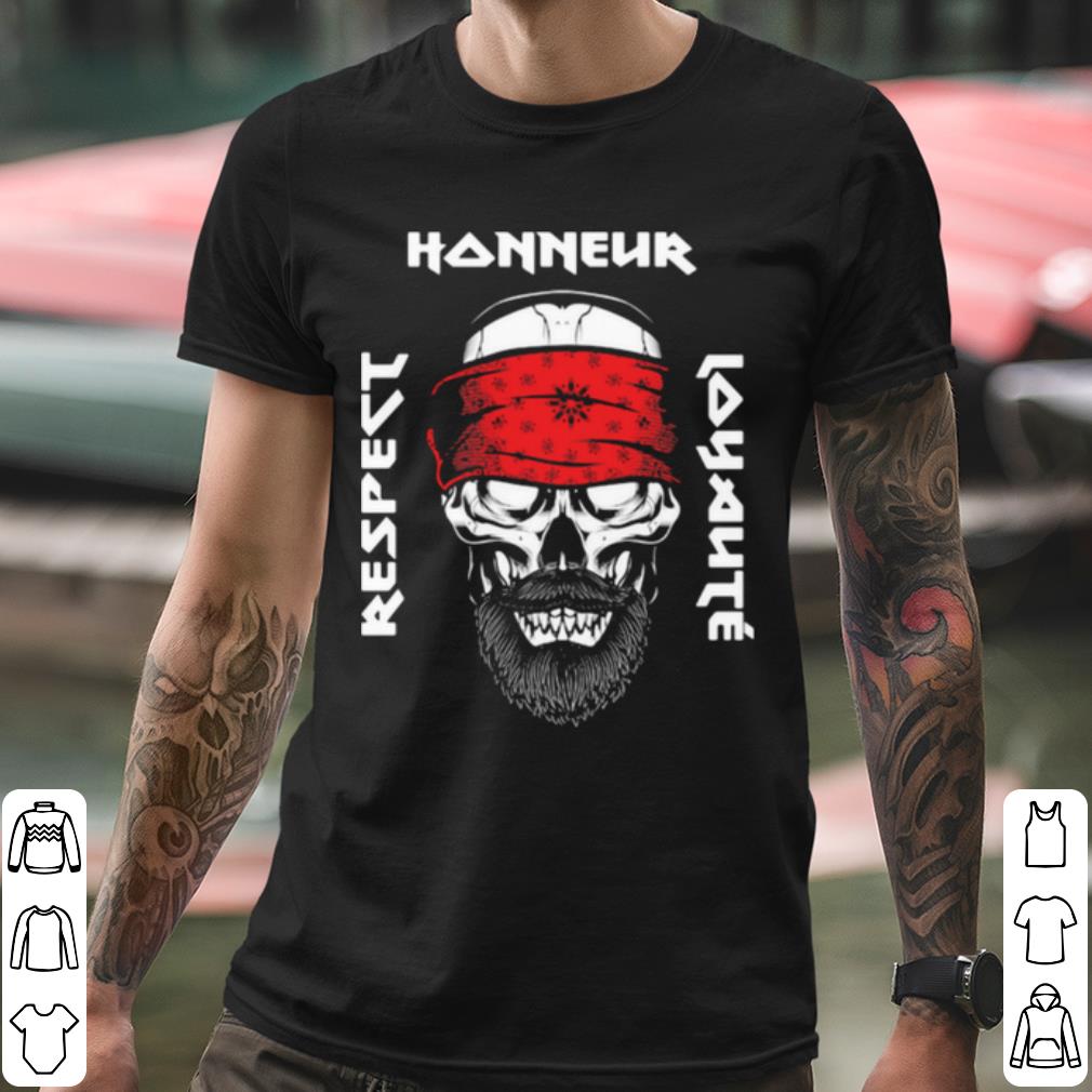 Nice Honneur Respect Loyaute Skull shirt