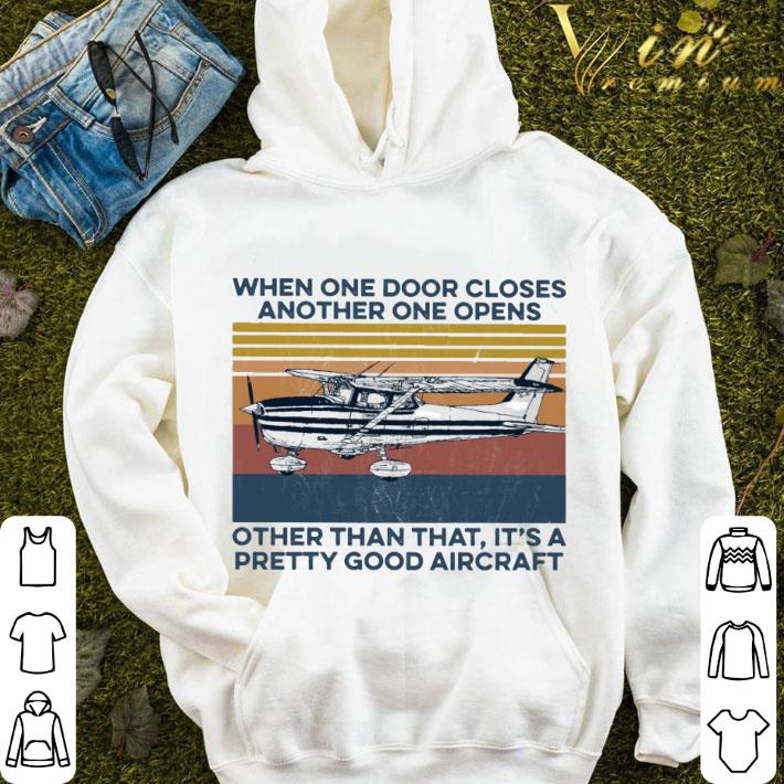 Pilot When One Door Closes Another One Opens Aircraft Vintage shirt 3 Pilot When One Door Closes Another One Opens Aircraft Vintage shirt