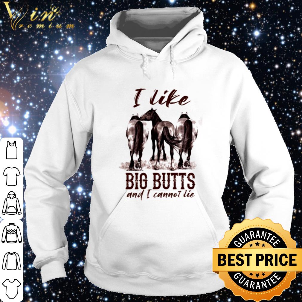 Best Horse I like big butts and I cannot lie shirt