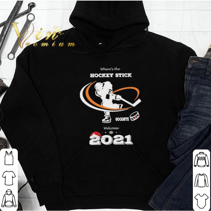 Where’s the Hockey Stick Goodbye 2020 welcome 2021 tshirt