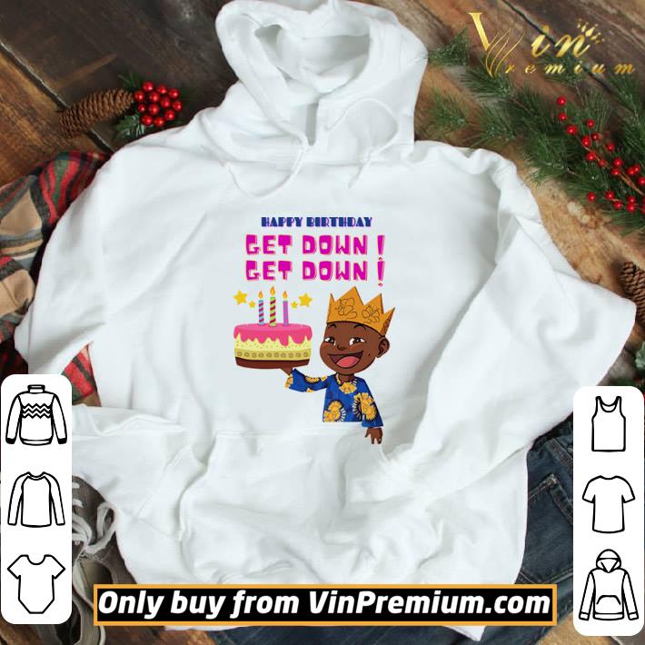 Happy Birthday Get Down Black Boy shirt