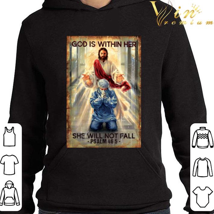 Jesus God is within her she will not fall PSALM 46 5 shirt 3 Jesus God is within her she will not fall PSALM 46 5 shirt