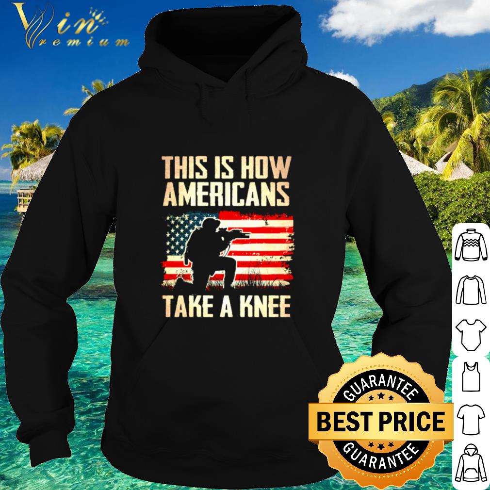 Premium Veteran This Is How Americans Take A Knee America Flag shirt