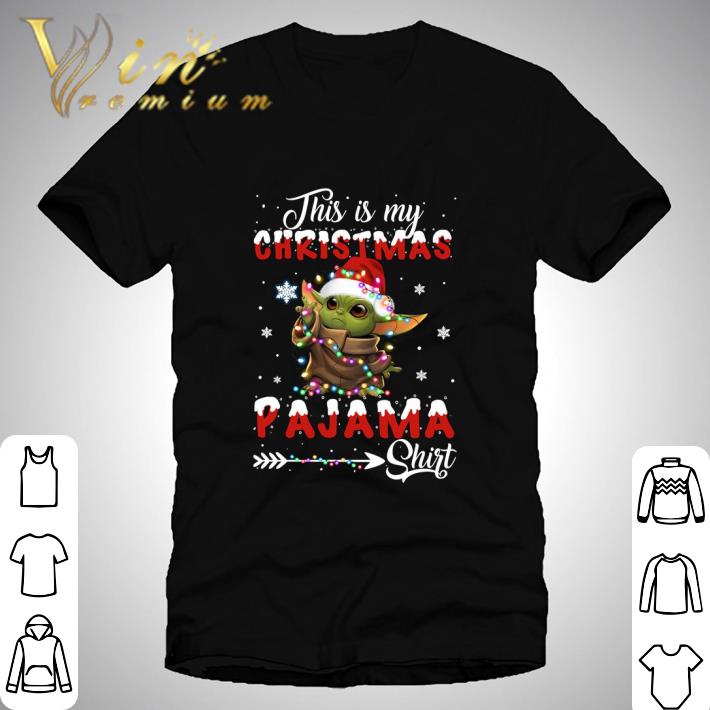 Star Wars Santa Baby Yoda This Is My Christmas Pajama shirt Star Wars Santa Baby Yoda This Is My Christmas Pajama shirt 1