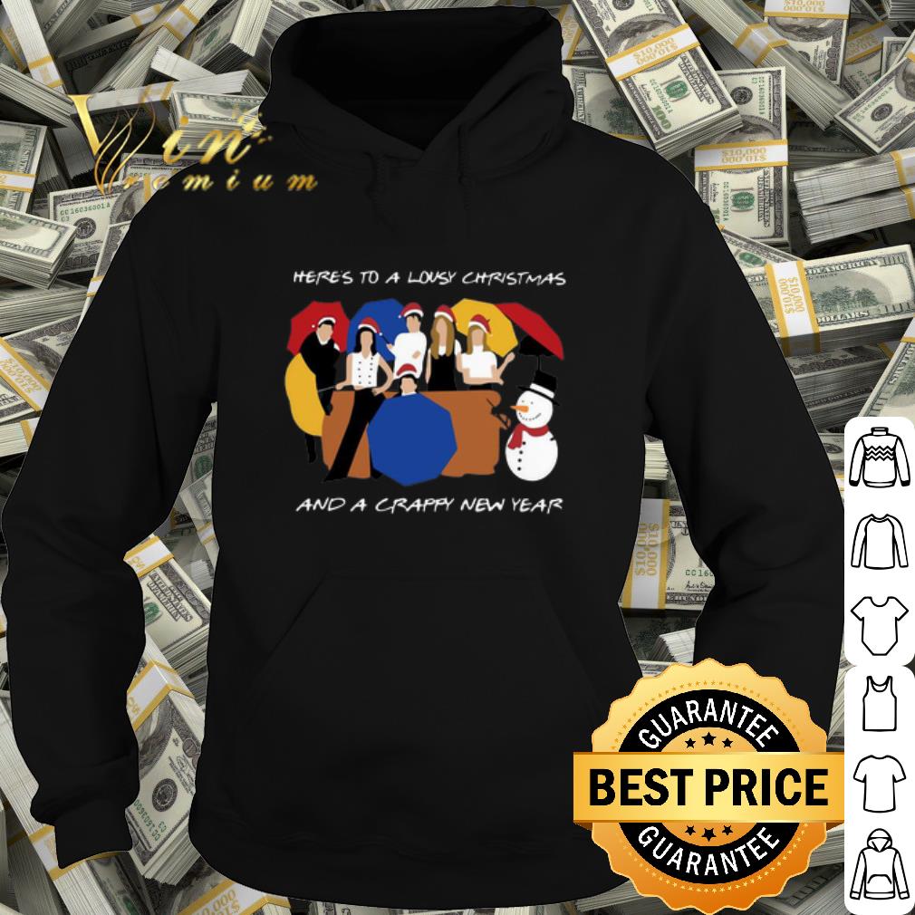 Premium Here's To A Lousy Christmas And A Crappy New Year Christmas shirt