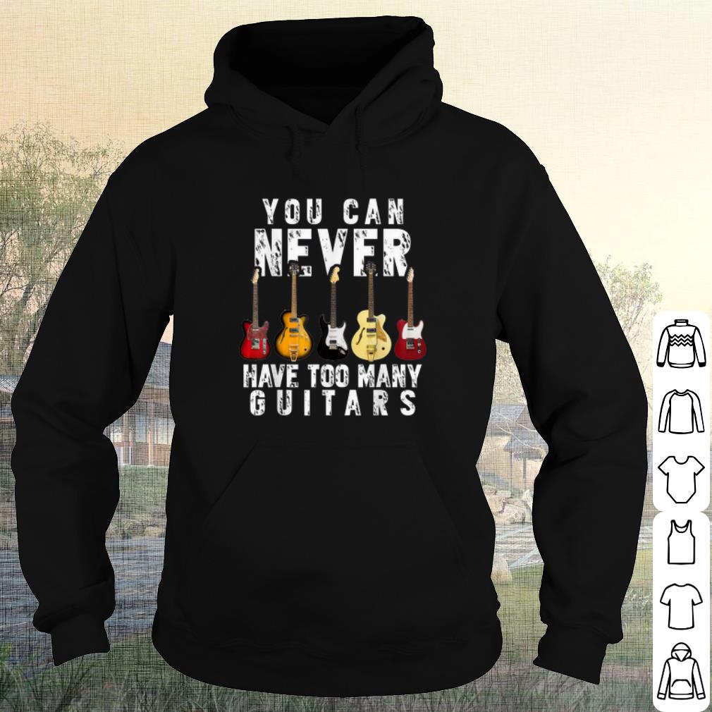 Official You Can Never Have Too Many Guitars shirt