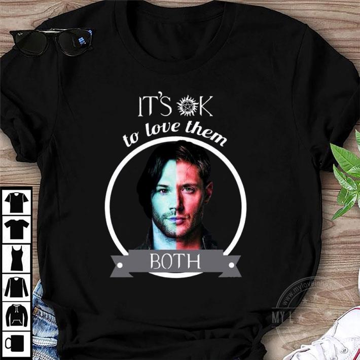 Awesome It's Ok To Love Them Both Sam and Dean Winchester Supernatural shirt Awesome It's Ok To Love Them Both Sam and Dean Winchester Supernatural shirt 1