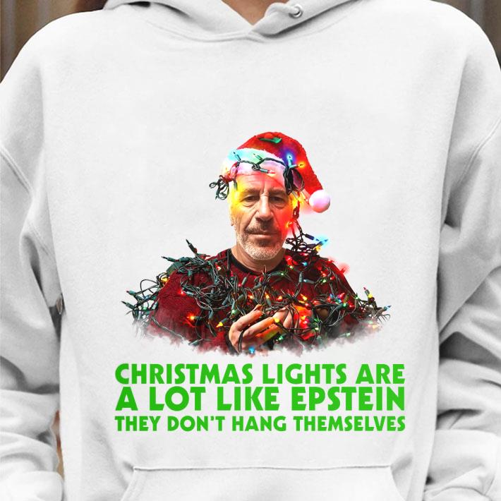 Hot Jeffrey Epstein Christmas Lights Are A Lot Like Epstein shirt 3 Hot Jeffrey Epstein Christmas Lights Are A Lot Like Epstein shirt