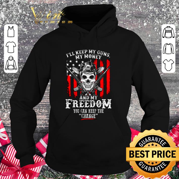 Funny Skull I'll Keep My Guns My Money And My Freedom shirt