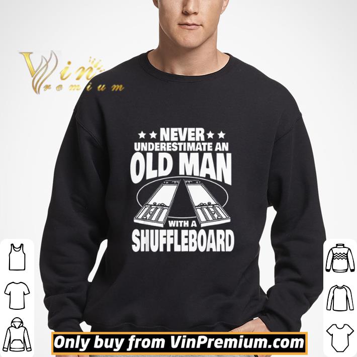 Never Underestimate an Old Man with a Shuffleboard Dad shirt