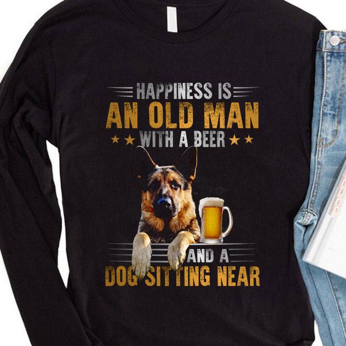 Funny German Shepherd Happiness Is An Old Man With A Beer And A Dog Sitting Near shirt 3 Funny German Shepherd Happiness Is An Old Man With A Beer And A Dog Sitting Near shirt