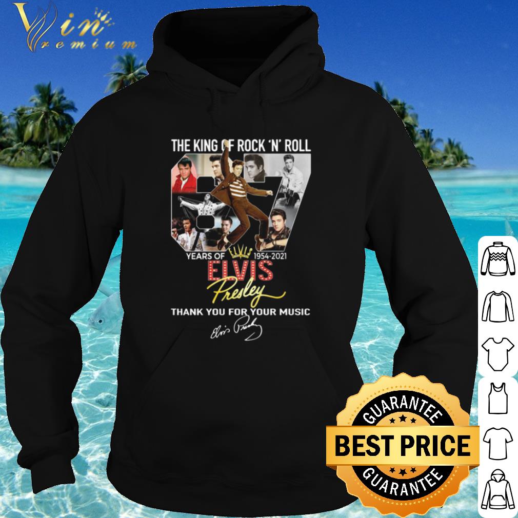 Official The King Of Rock N Roll 67 Years Of Elvis Presley Signature shirt