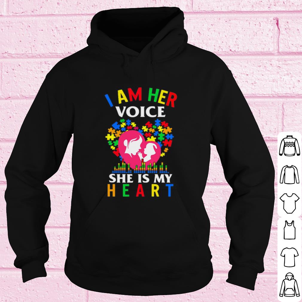 Nice I am her voice she is my heart shirt