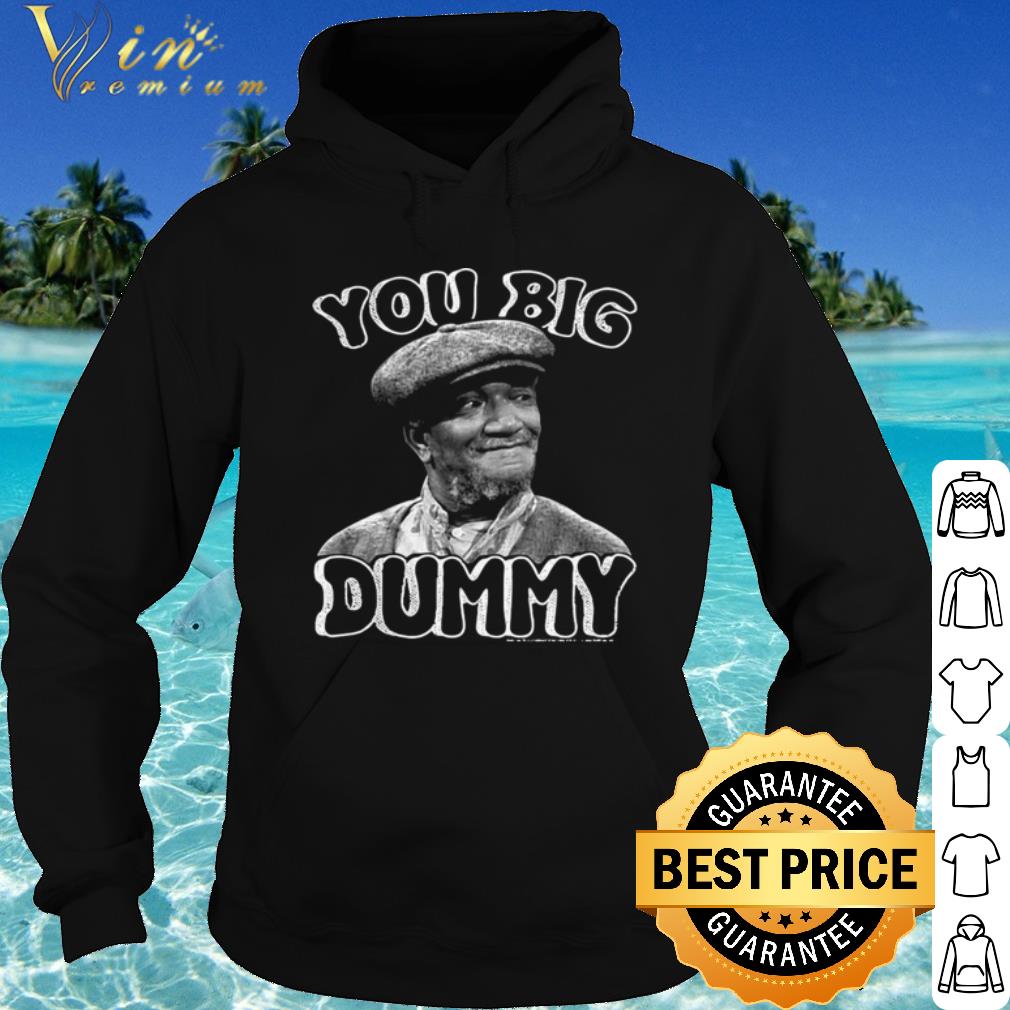 Official You Big Dummy Sanford And Son shirt