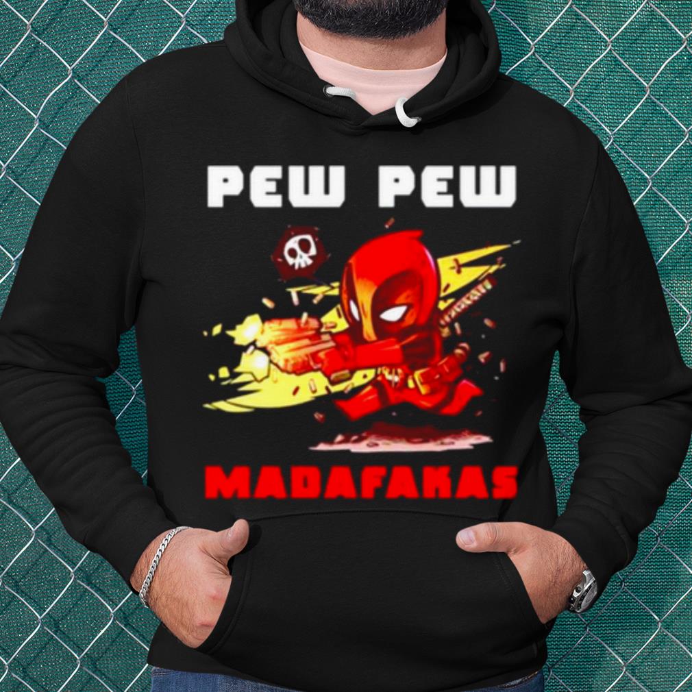 Official Deadpood Pew Pew Madafakas shirt