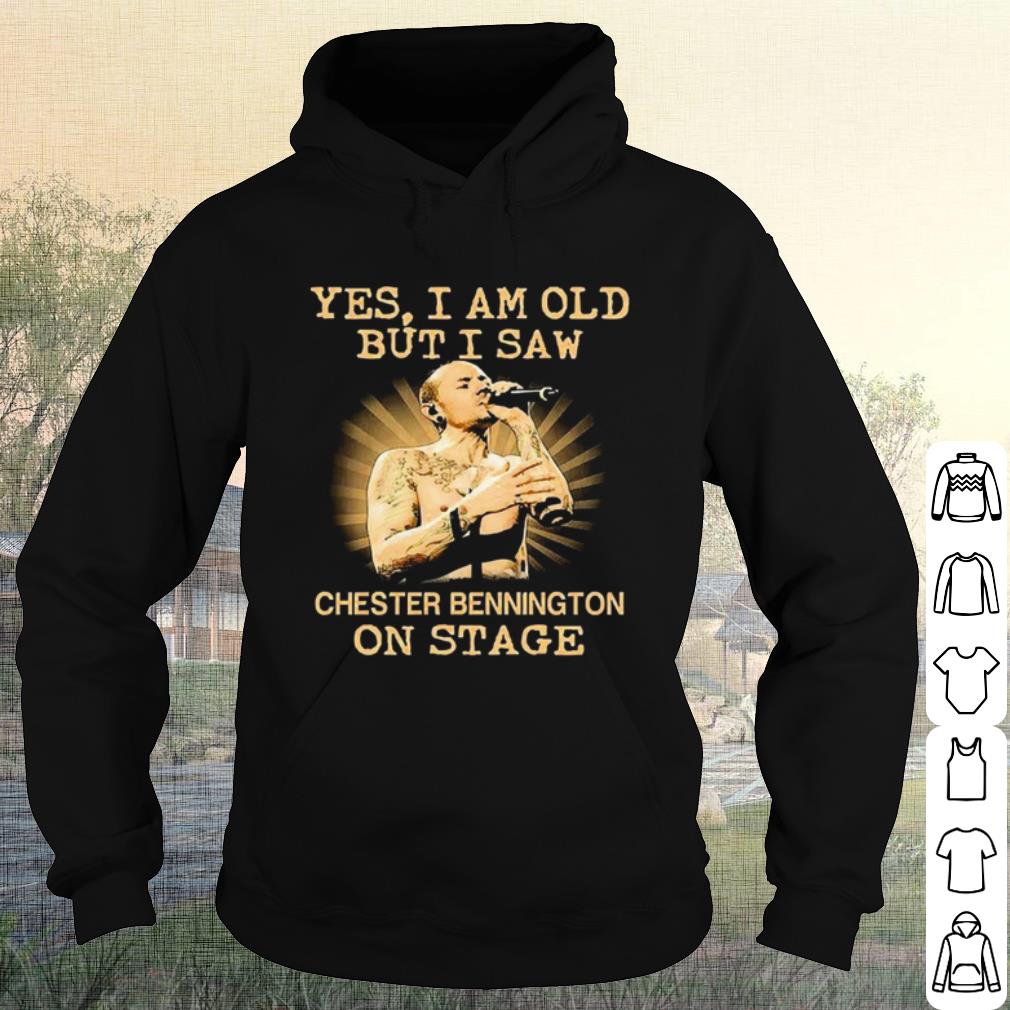 Best Yes I Am Old But I Saw Chester Bennington On Stage shirt