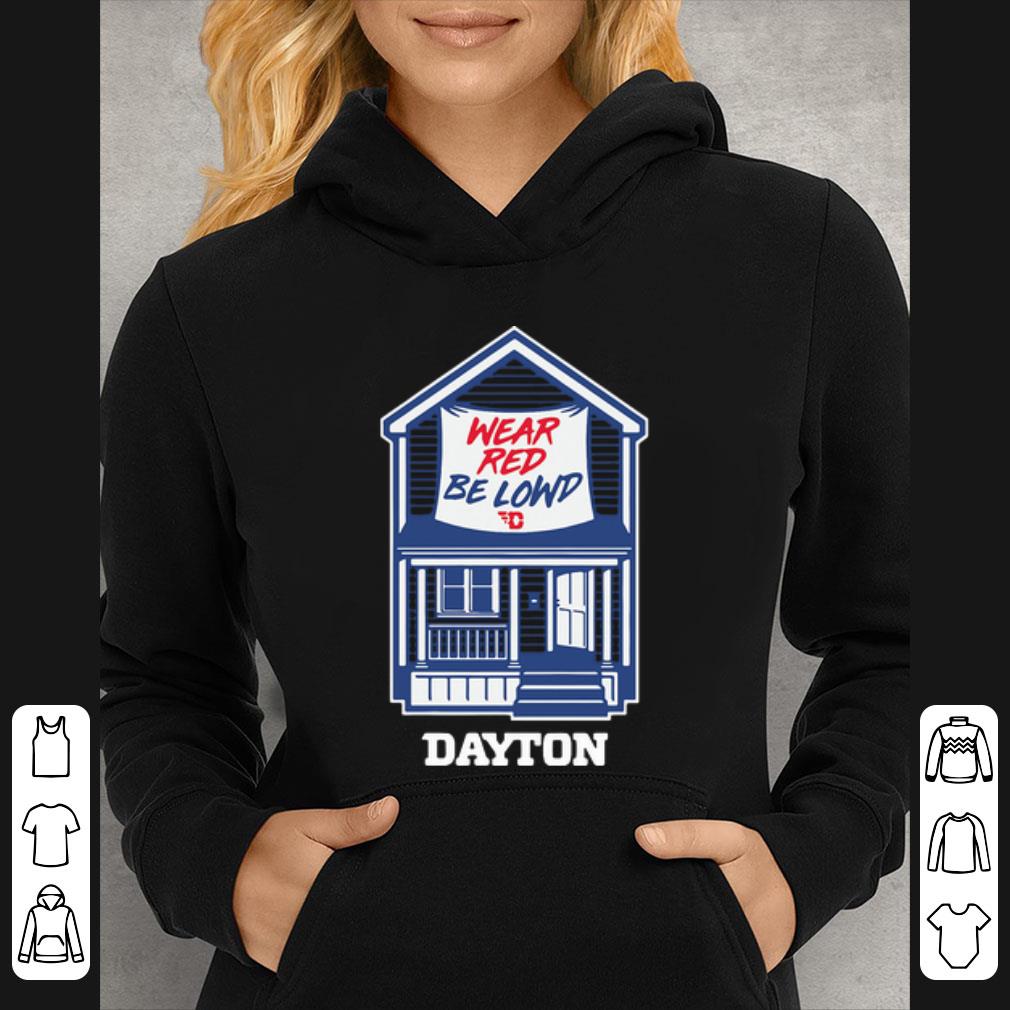 Nice Dayton House Wear Red Be Lowd shirt