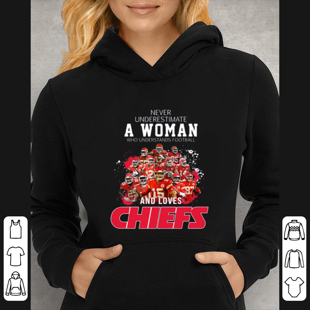 Original Never underestimate a woman who understands football and loves Chiefs shirt