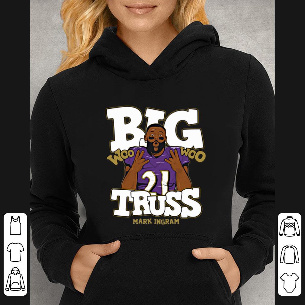 Official 21 Big Truss Woo Woo Truss Mark Ingram Jr. Baltimore Ravens shirt