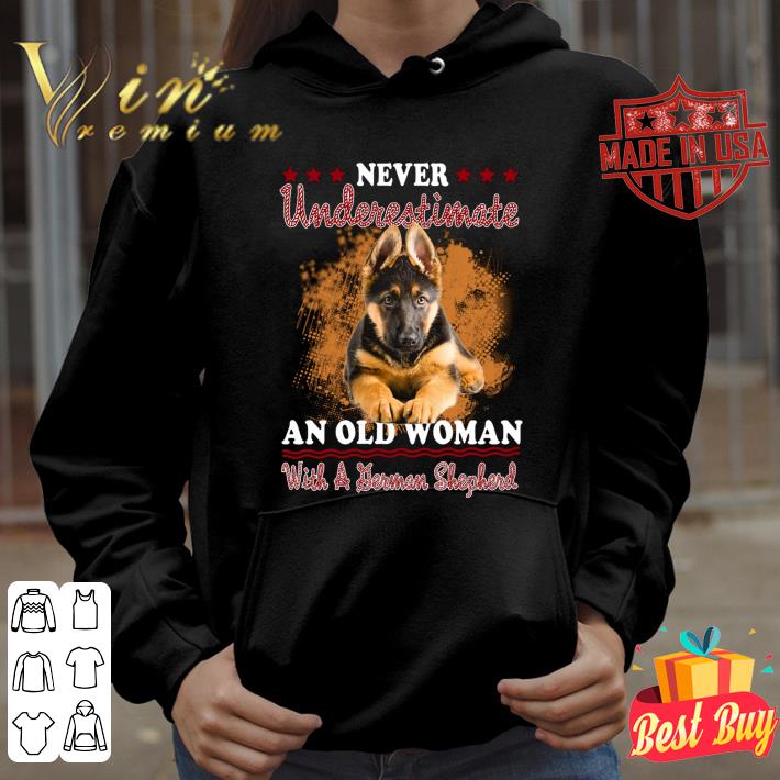 Funny Never Underestimate An Old Woman With A German Shepherd shirt