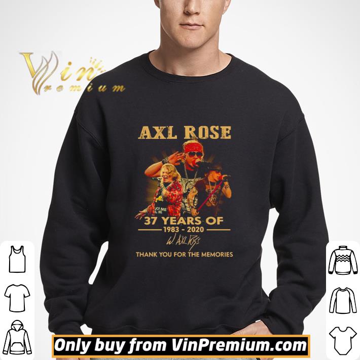 Axl Rose 37 years of 1983 2020 thank you for the memories shirt