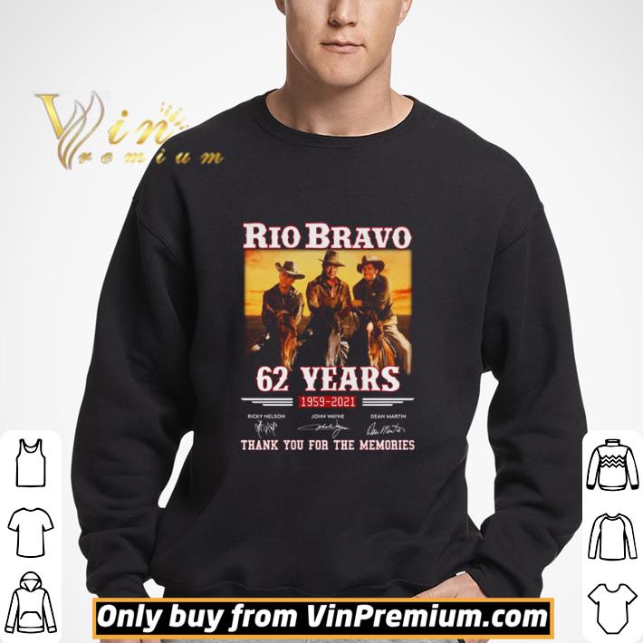 Rio Bravo 62th years 1959 2021 thank you for the memories shirt
