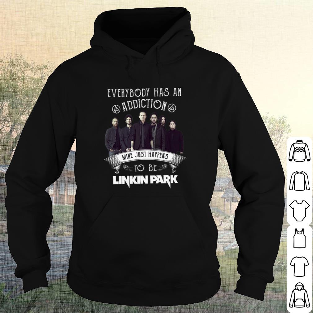 Premium Everybody Has An Addiction Mine Just Happens To Be Linkin Park shirt